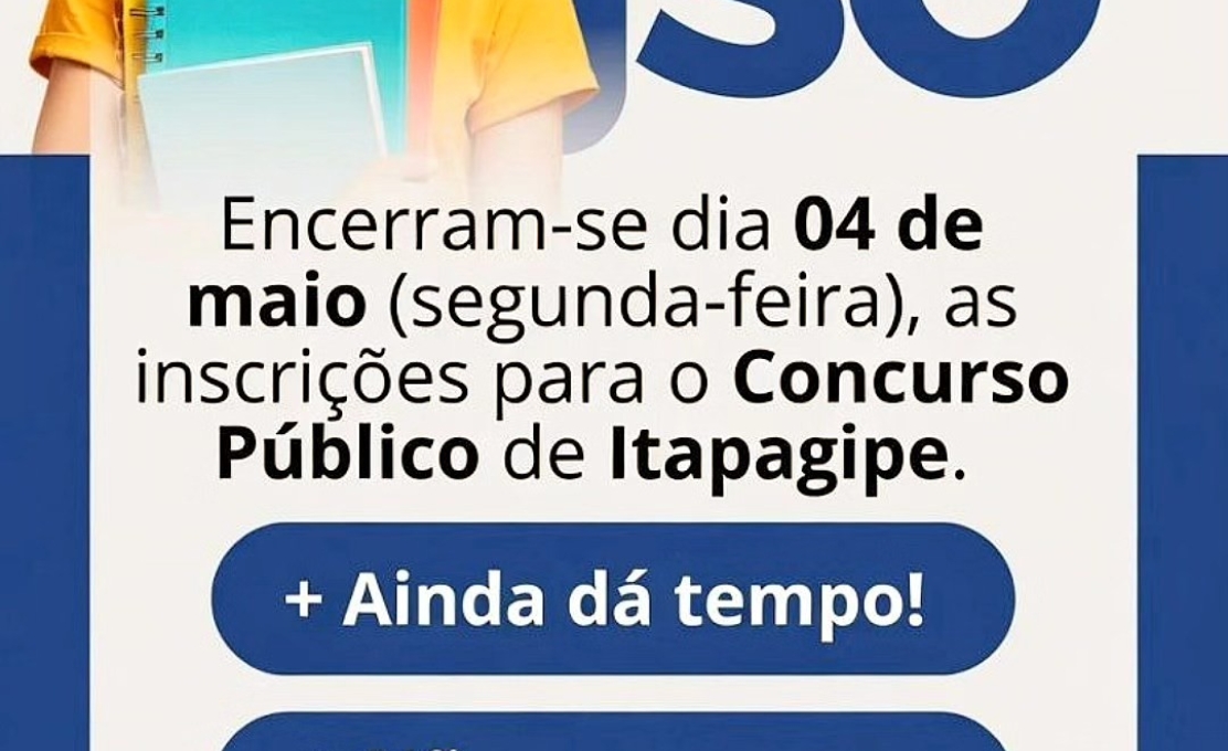 Encerra na próxima segunda-feira, 04 de maio, as inscrições para o Concurso Público de Itapagipe