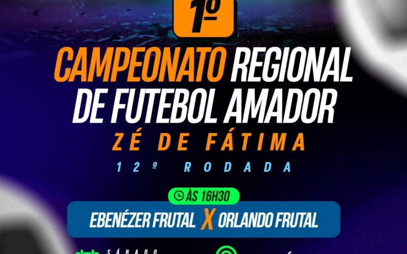 Sábado é dia de bola rolando no 1º Campeonato Regional de Futebol Amador Zé de Fátima
