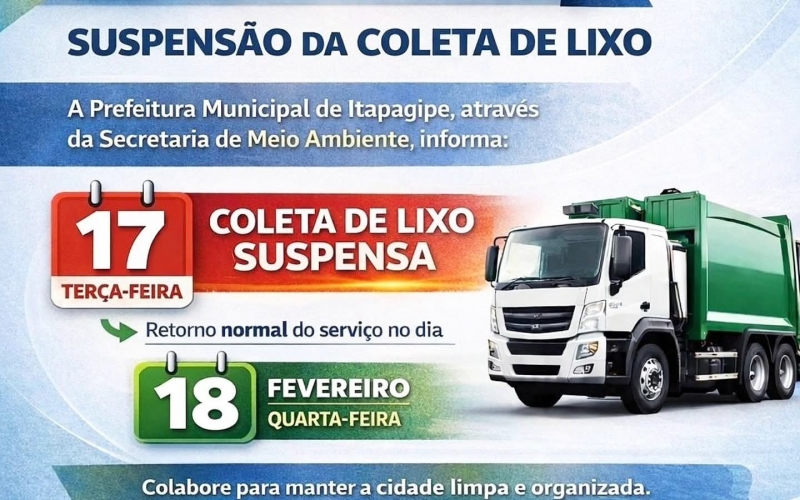 Comunicado Importante: Suspensão da coleta de Lixo 17 Terça-feira. Retorno normal do serviço no dia 18 Fevereiro Quarta-