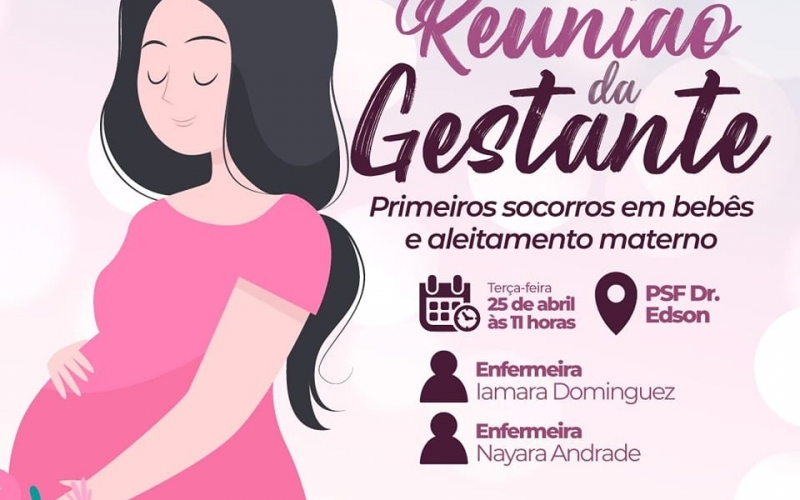 Atenção futuras mamães, nesta terça-feira, dia 25 de abril, acontece a Reunião da Gestante