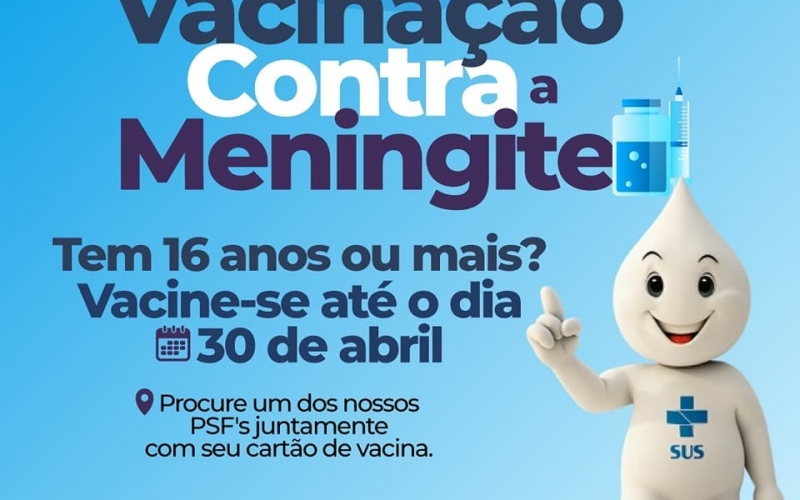 Não deixe de se proteger contra a meningite! Participe da nossa campanha de vacinação