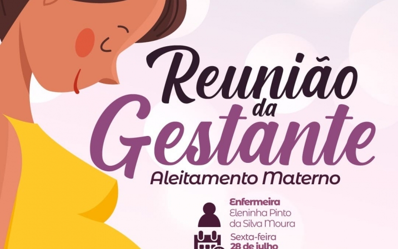 Atenção futuras mamães, nesta sexta-feira, dia 28 de julho, acontece a Reunião da Gestante