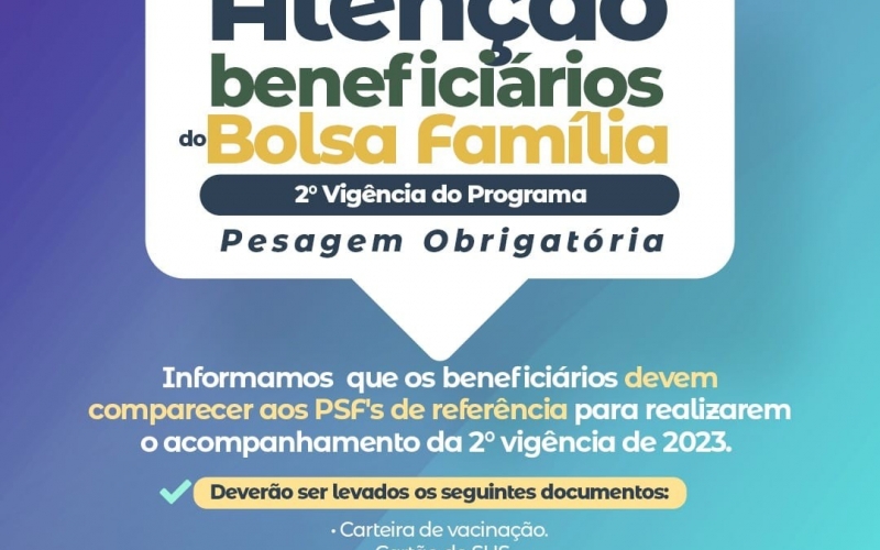 Atenção beneficiários do Bolsa família  2°Vigência do Programa Pesagem Obrigatória