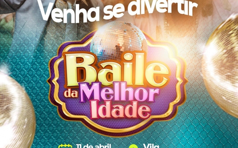 Nesta quinta-feira, dia 11 de abril, tem mais um Baile da Melhor Idade