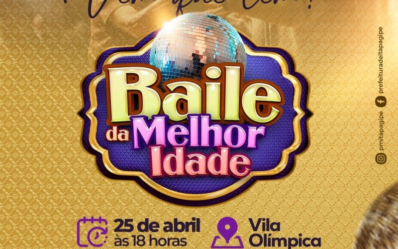 Nesta quinta-feira, dia 25 de abril, tem mais um Baile da Melhor Idade